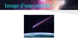 Image d’une comète !
 