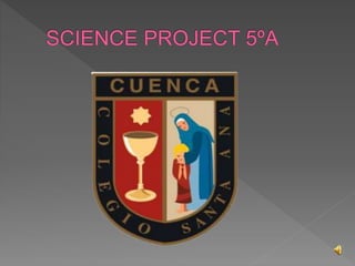 Science projet 5ºa inés y alba.