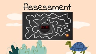 Assessment
 