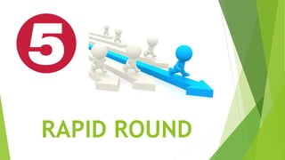 RAPID ROUND
 