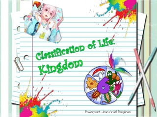 Powerpoint: Jean Aruel Pangilinan
 