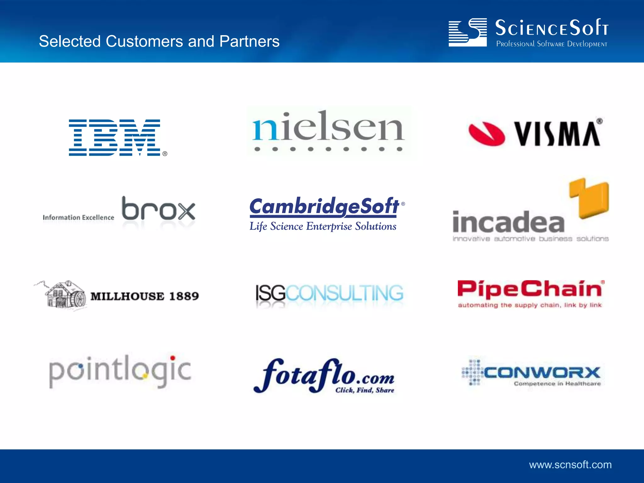 Selected Customers and Partners




                                  www.scnsoft.com
 