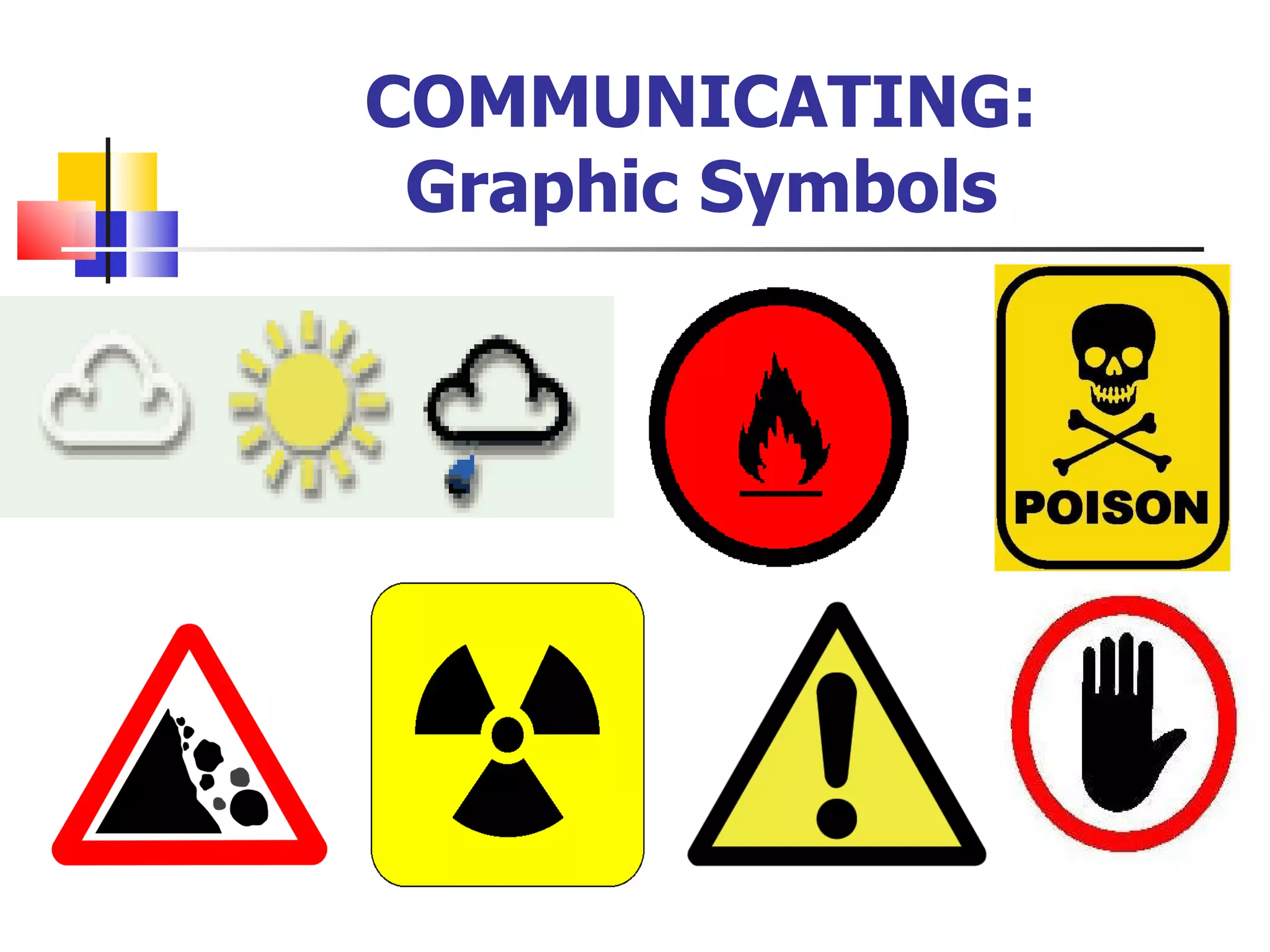 COMMUNICATING: Graphic Symbols 
