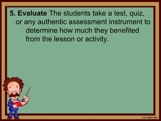 3. Students solve the discrepancy.
After the students have resolved the
discrepancy, evaluate the students.
You can do thi...