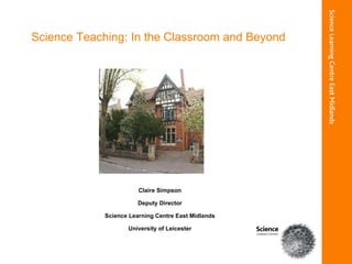Science Teaching: In the Classroom and Beyond ,[object Object],[object Object],[object Object],[object Object]