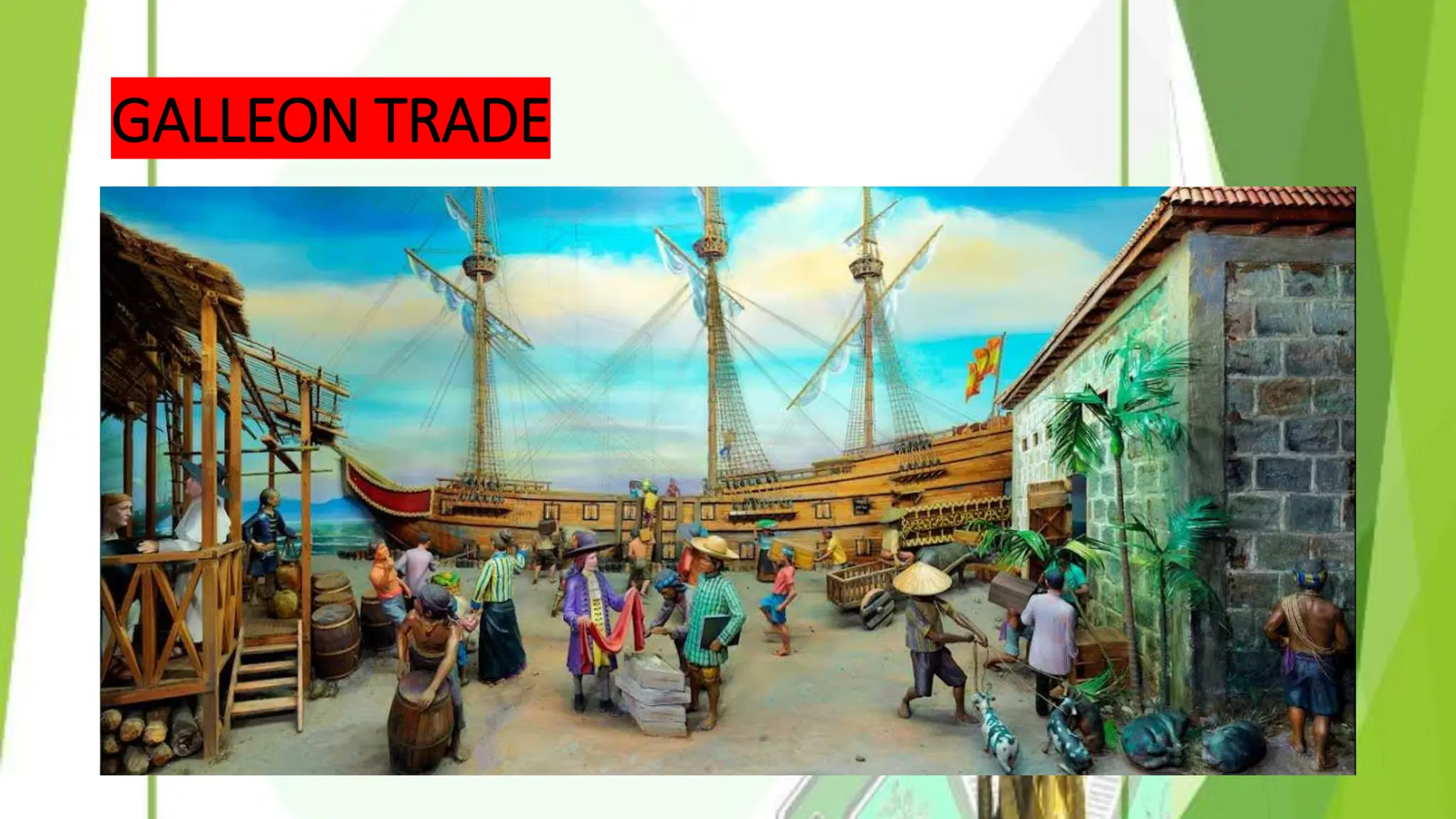 GALLEON TRADE
 