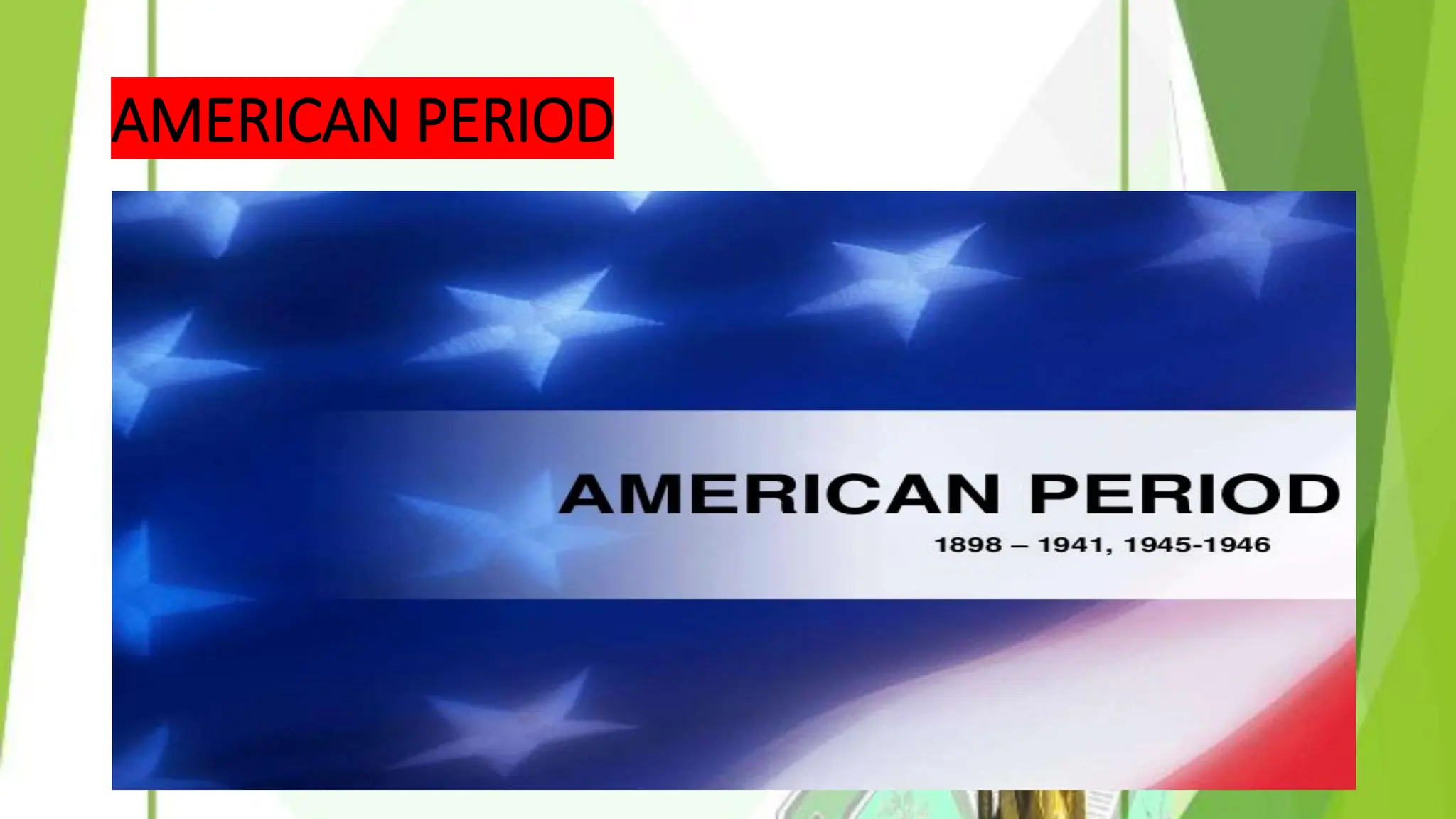 AMERICAN PERIOD
 