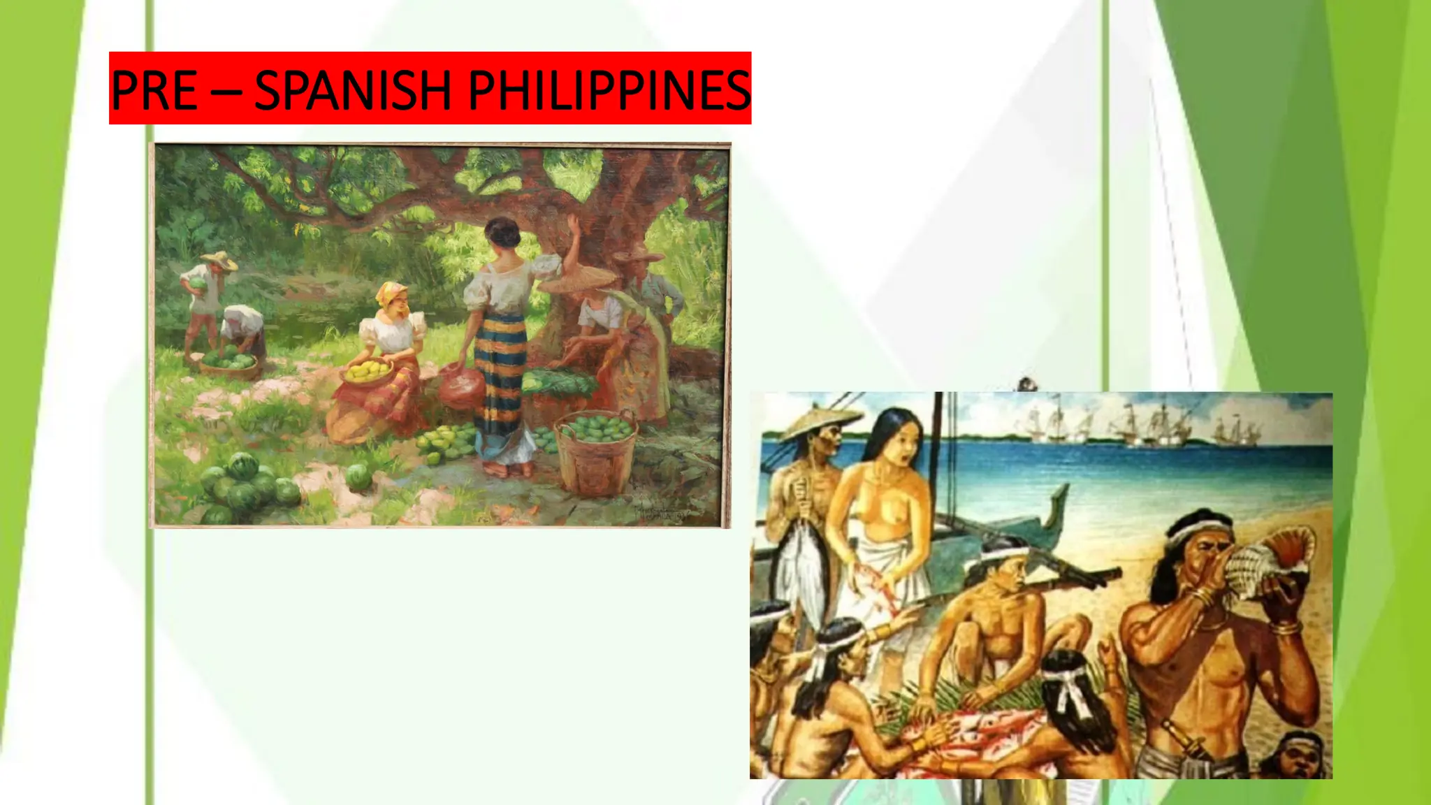 PRE – SPANISH PHILIPPINES
 