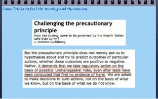 Some Tricks to fool the trusting and the unwary...
 