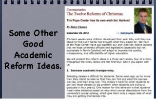 Some Other
    Good
  Academic
Reform Ideas.
 