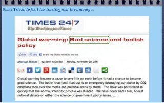 Some Tricks to fool the trusting and the unwary...
 