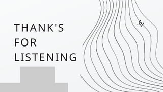 THANK'S
FOR
LISTENING
 