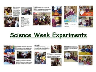 Science Week Experiments
 