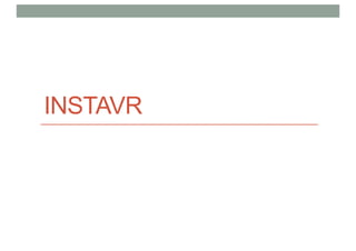 INSTAVR
 