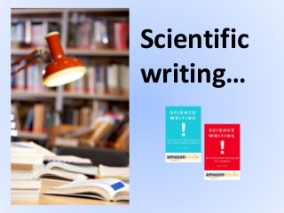 Scientific
writing…
 