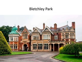Bletchley Park
 