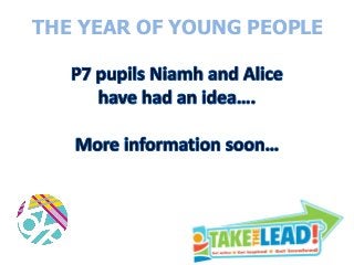 THE YEAR OF YOUNG PEOPLE
 