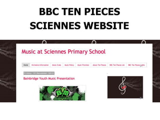 BBC TEN PIECES
SCIENNES WEBSITE
 