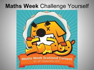Maths Week Challenge Yourself
 