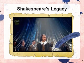 Shakespeare’s Legacy
 