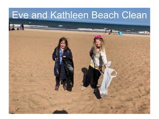 Eve and Kathleen Beach Clean
 