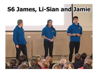 S6 James, Li-Sian and Jamie
 