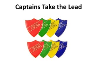 Captains Take the Lead
 