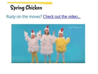 Rusty on the moves? Check out the video…
 