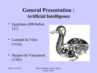 General Presentation : Artificial Intelligence ,[object Object],[object Object],[object Object]