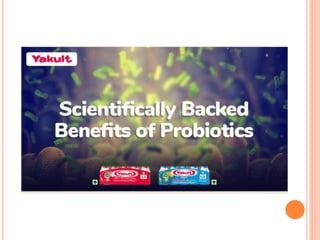 Scientifically Backed Benefits of Probiotics.pptx