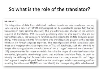So what is the role of the translator?
 