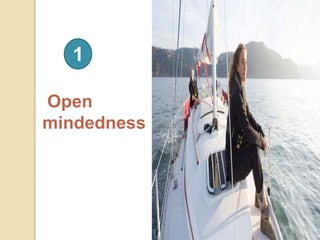 Open
mindedness
1
 