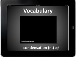 Vocabulary




condensation (n.)
 