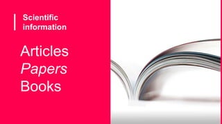 University of Aveiro Library | 2014
 The peer review or refereeing process:
For more information:
Peer Review in Five Minutes – NSCU Libraries
http://www.lib.ncsu.edu/tutorials/pr/
Peer review: benefits, perceptions and alternatives - Publishing Research
Consortium
http://www.publishingresearch.net/documents/PRCsummary4Warefinal.pdf
Scientific information
 