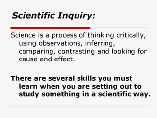 Scientific Inquiry: ,[object Object],[object Object]
