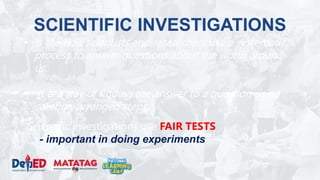 Testing And Investigation SCIENTIFIC INVESTIGATIONS – THE IMPORTANCE OF FAIR TESTING.pptx