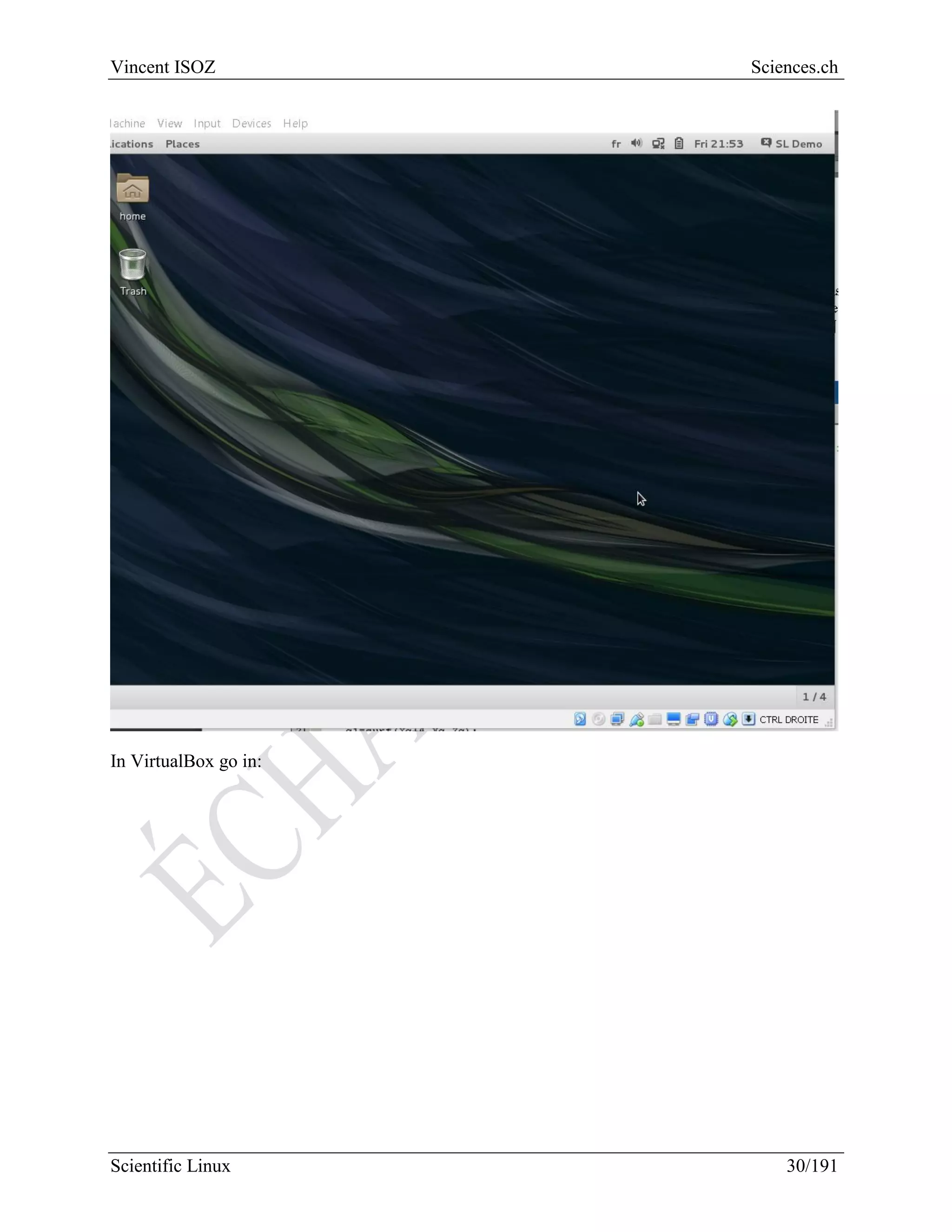 Scientific Linux Installation Guide
30/216
You will get:
 