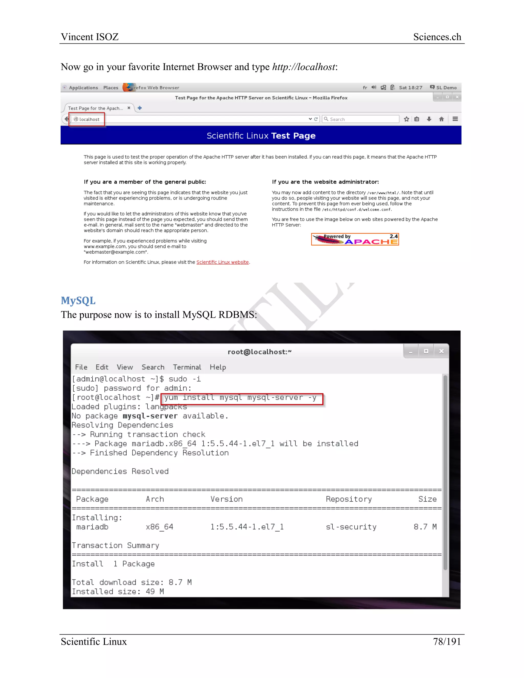 Scientific Linux Installation Guide
78/216
And in the editor press Insert key to begin to write:
When finish, write ESC + : wq and Enter to save and return to the terminal.
 