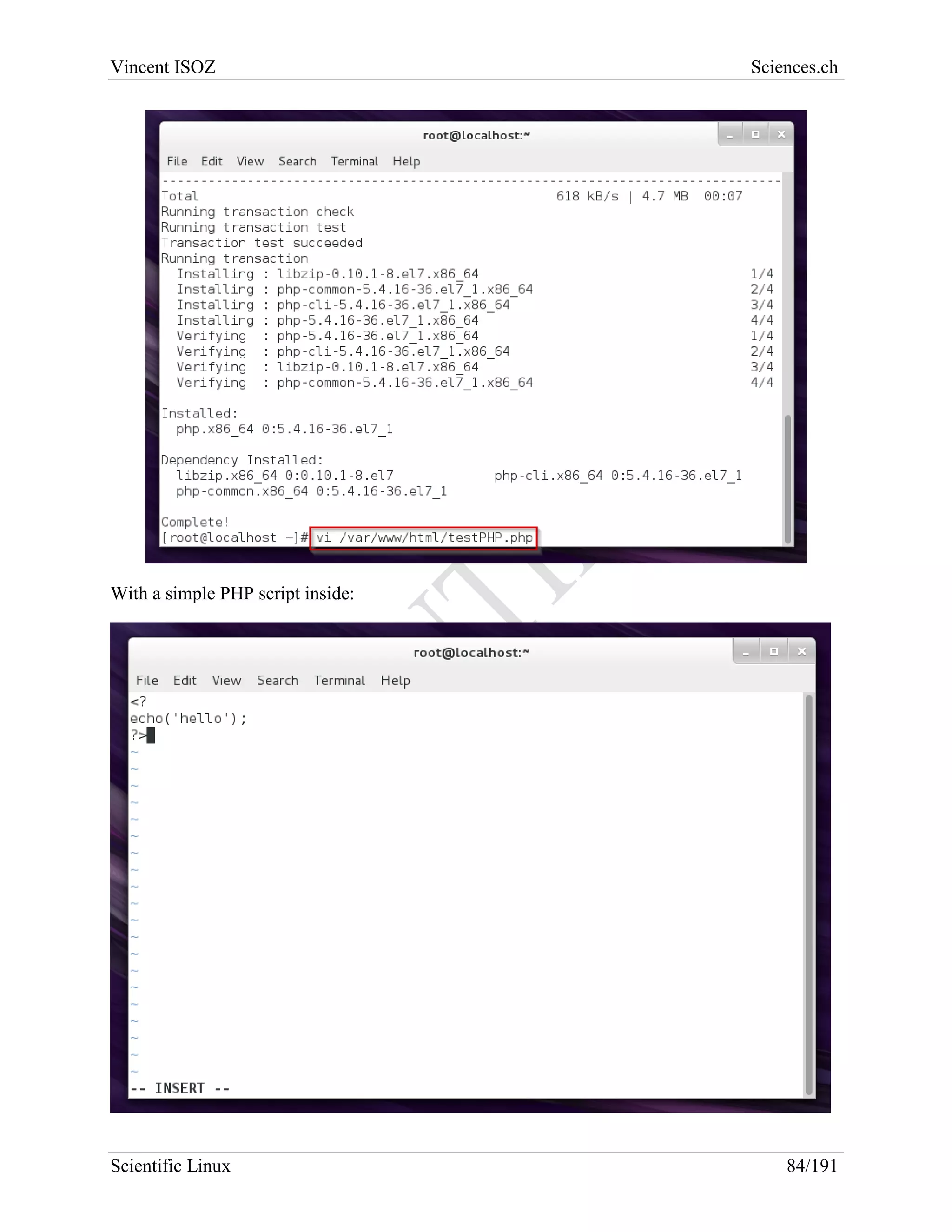 Scientific Linux Installation Guide
84/216
5.6.3 PHP & PHP-mySQL
The purpose now is to install PHP engine with the PHP-mySQL connector:
 