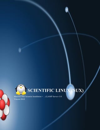 Scientific Linux Installation Guide
1/216
g
Scientific Linux
v4.3 (2017-07-31)
 
