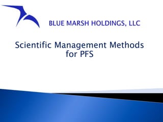 Scientific Management Methods
             for PFS
 
