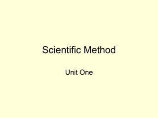 Scientific Method Unit One 