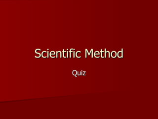 Scientific Method Quiz 