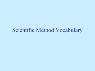 Scientific Method Vocabulary

 