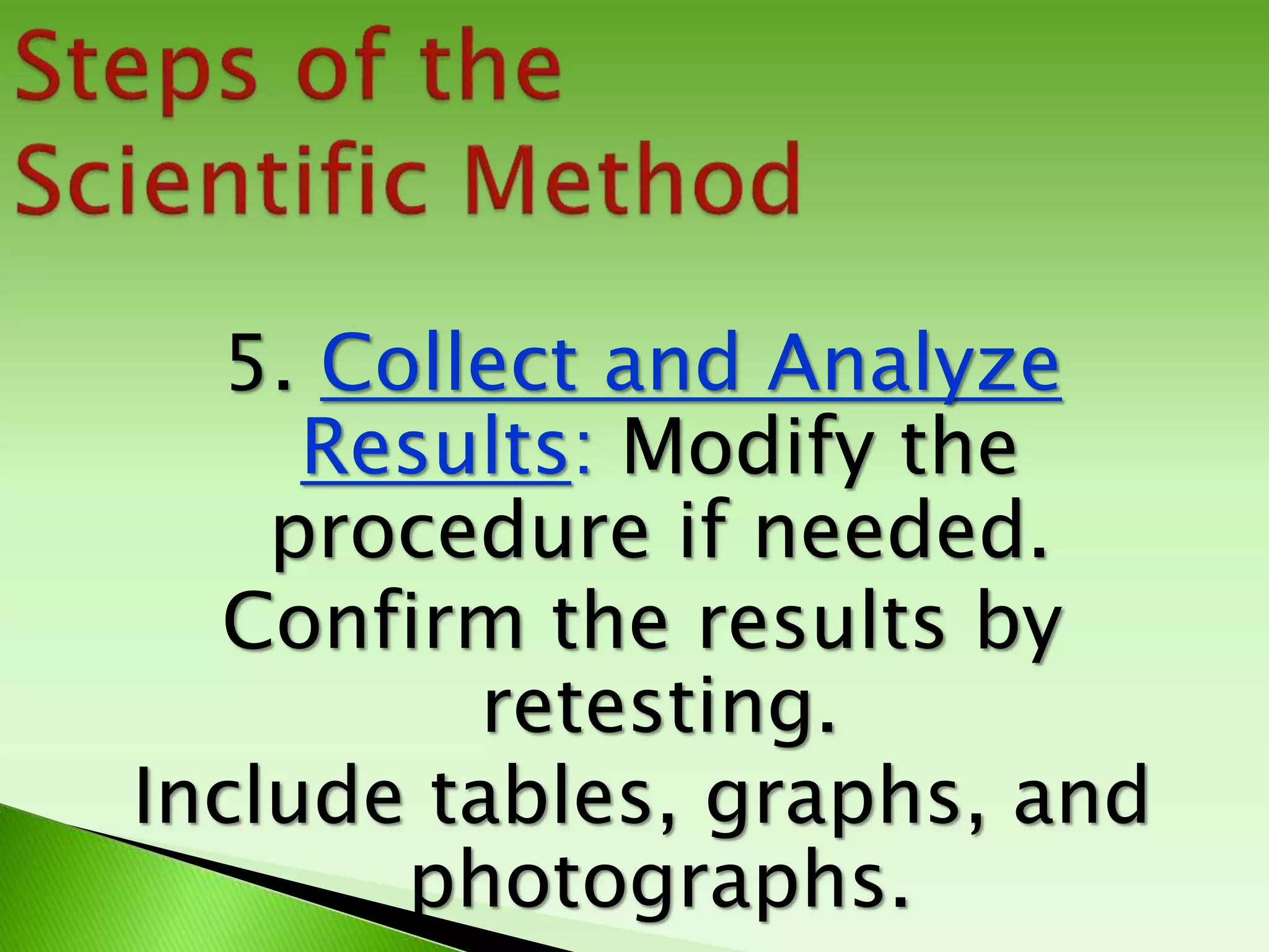 Scientific method (ways of acquiring knowledge and solving problems)