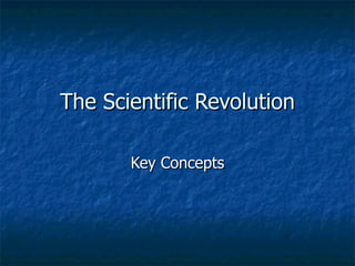 The Scientific Revolution Key Concepts 
