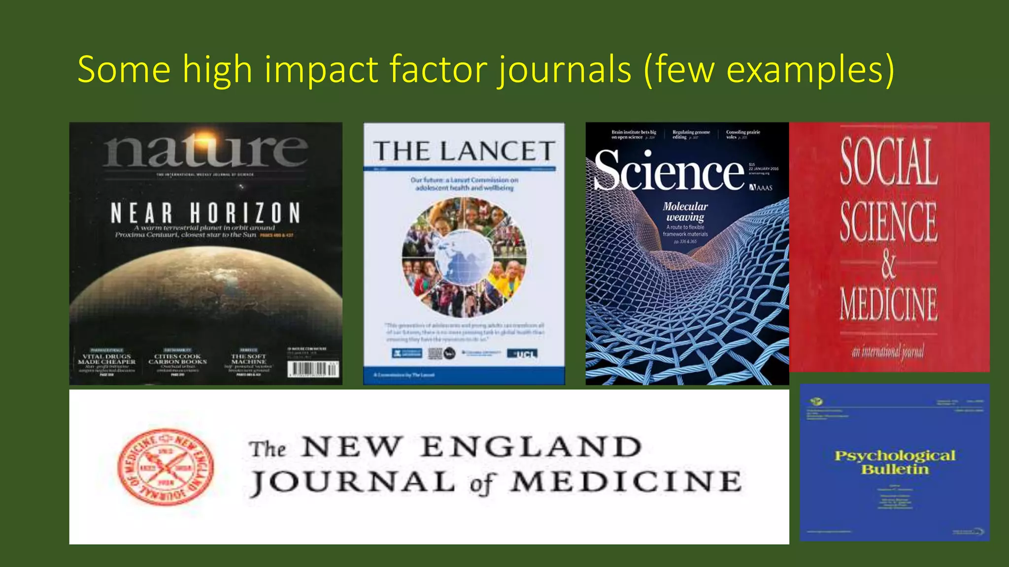 Some high impact factor journals (few examples)
 