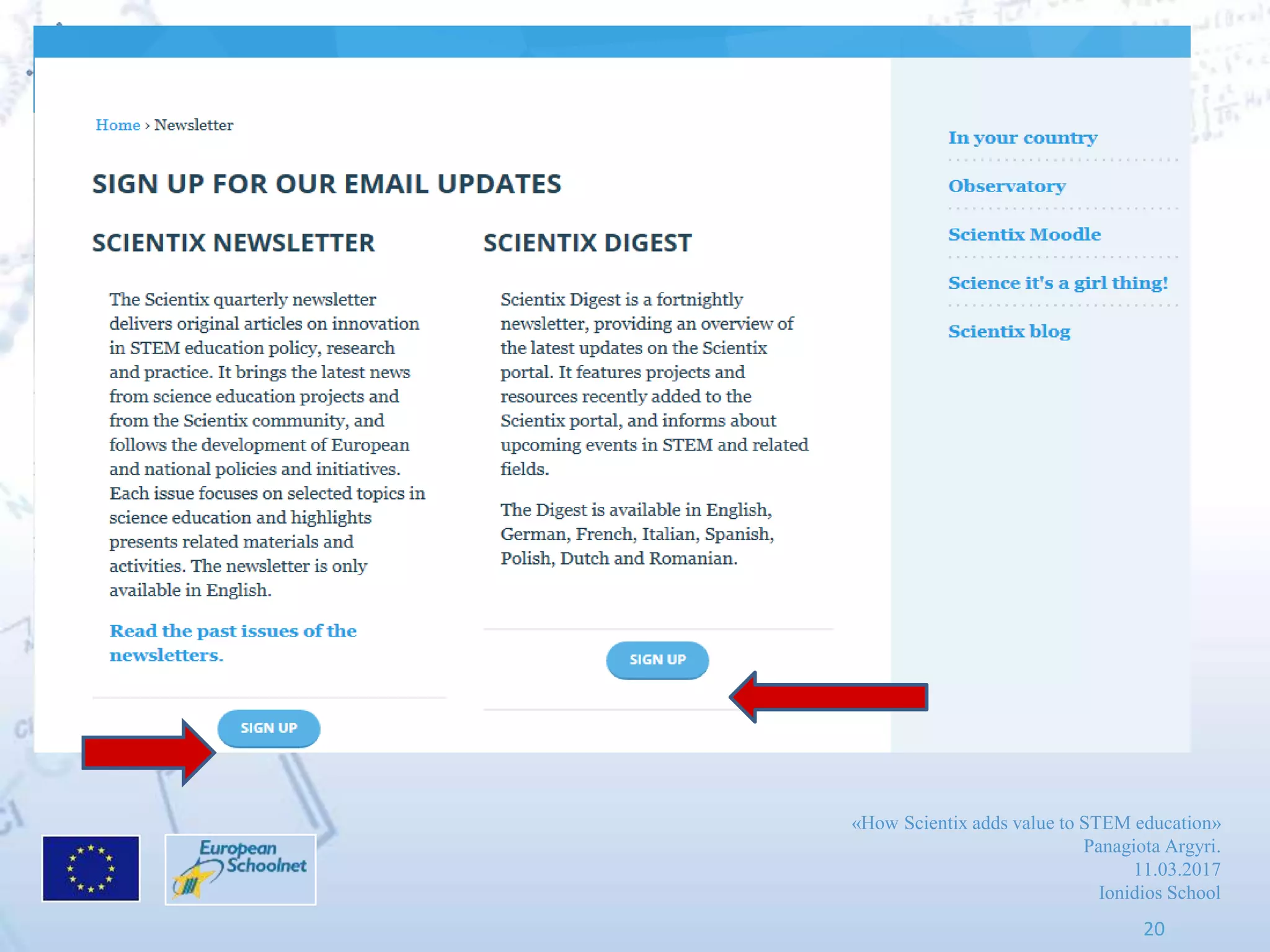 «How Scientix adds value to STEM education»
Panagiota Argyri.
11.03.2017
Ionidios School
20
 