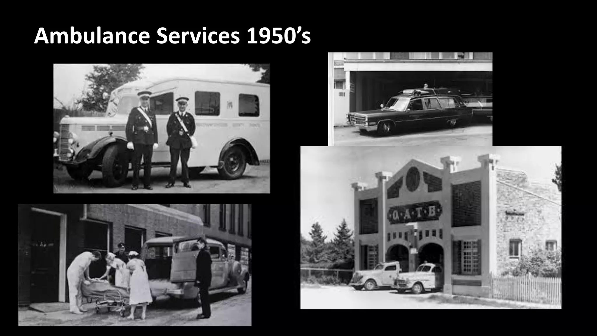 Ambulance Services 1950’s
 