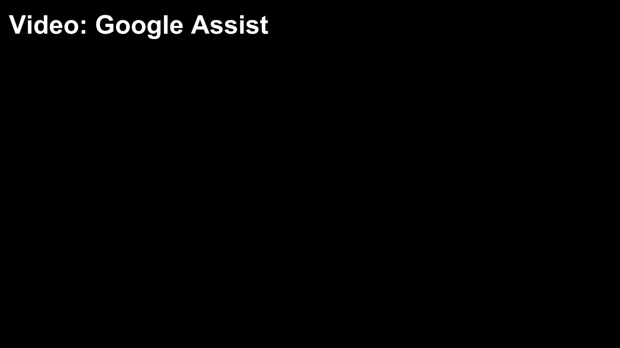 Video: Google Assist
 